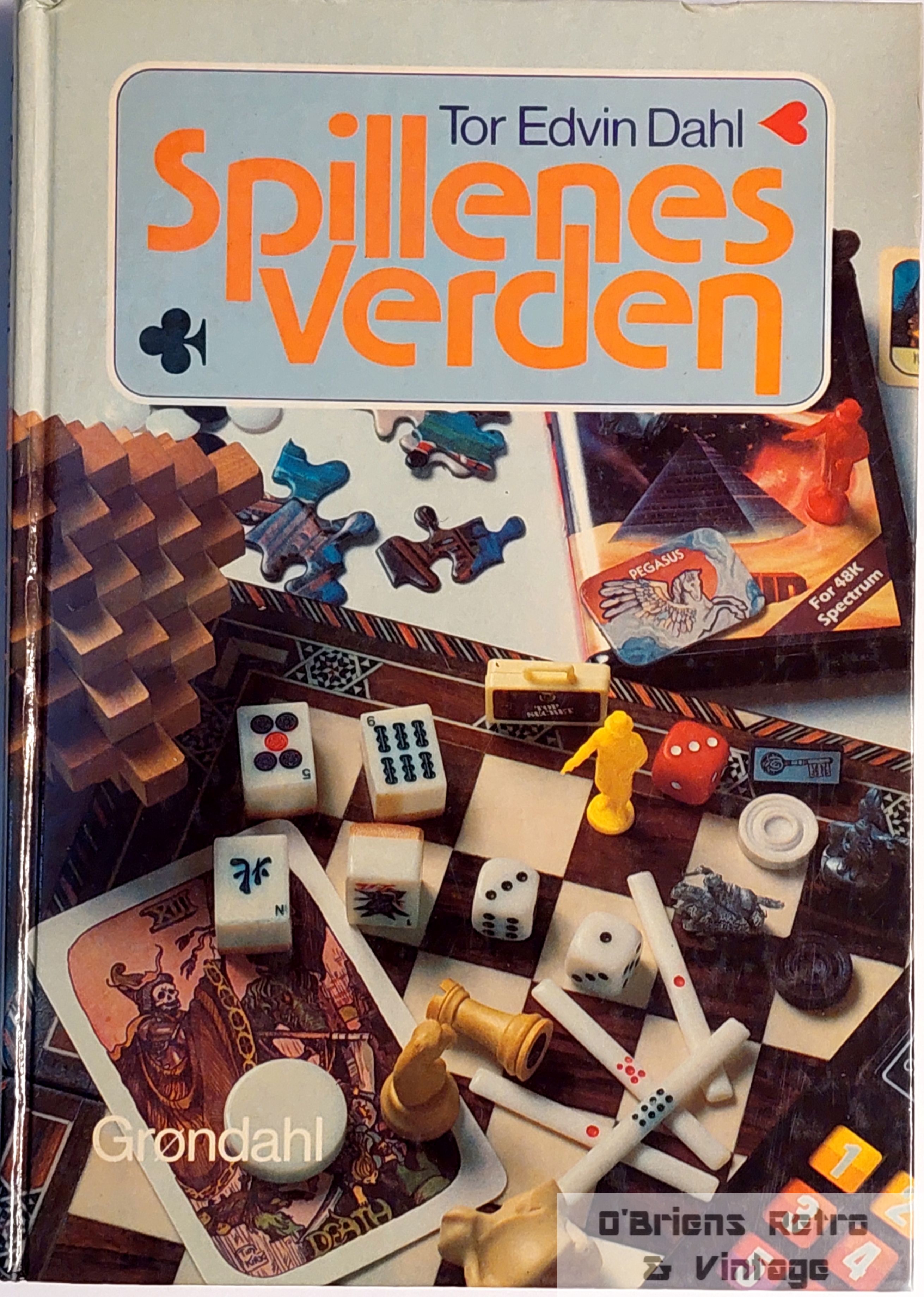 Spillenes Verden - Tor Edvin Dahl (Grøndahl 1984)