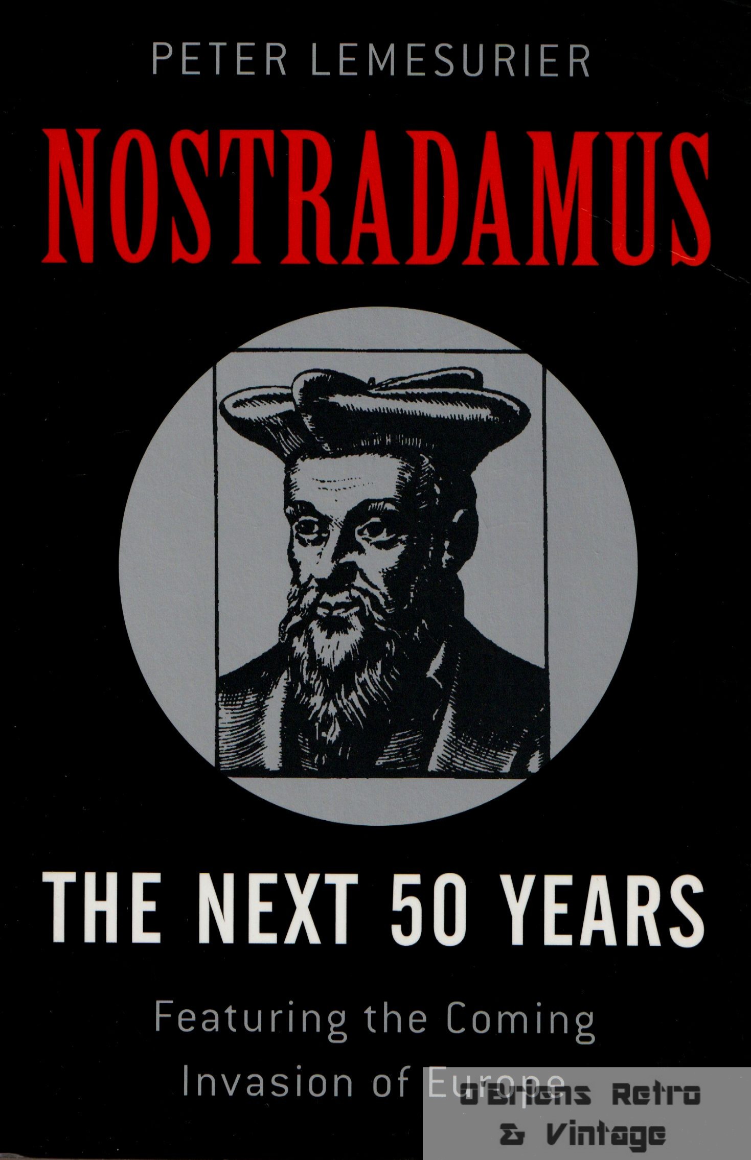 Nostradamus - The Next 50 Years - Peter Lemesurier