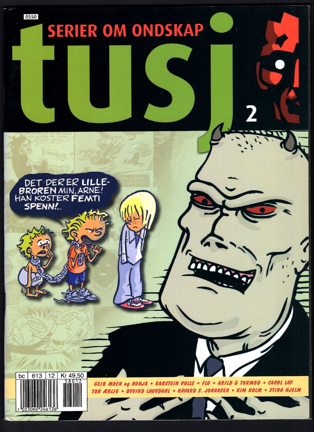 TUSJ RETUR UKE 0550	2005	NR	2	*	KVALITET:	NM-