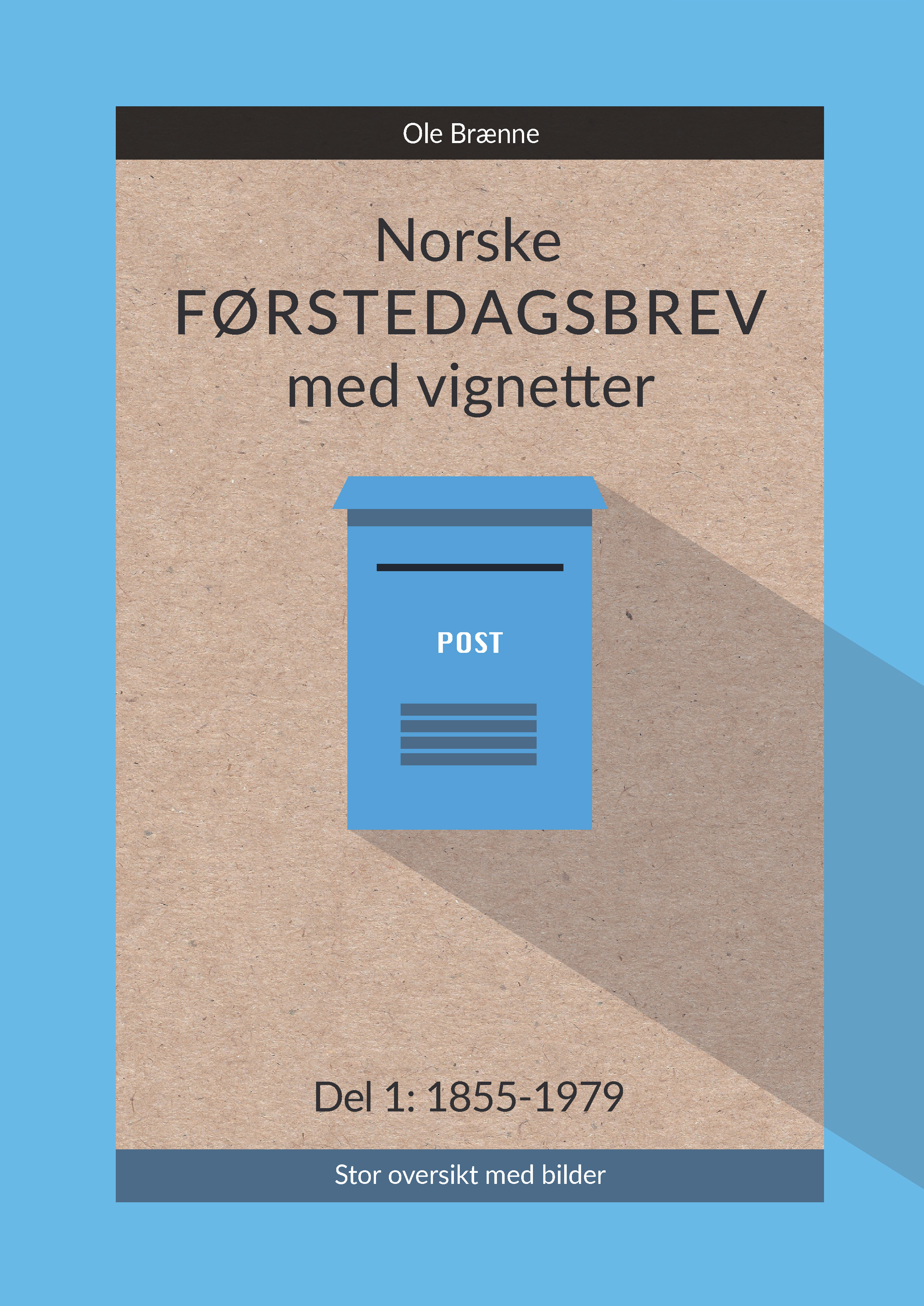 Norske førstedagsbrev med vignetter. Katalog i 3 deler, 1855-2024